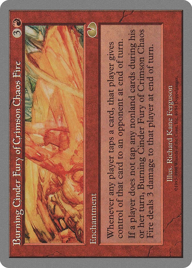 Burning Cinder Fury of Crimson Chaos Fire — Unglued